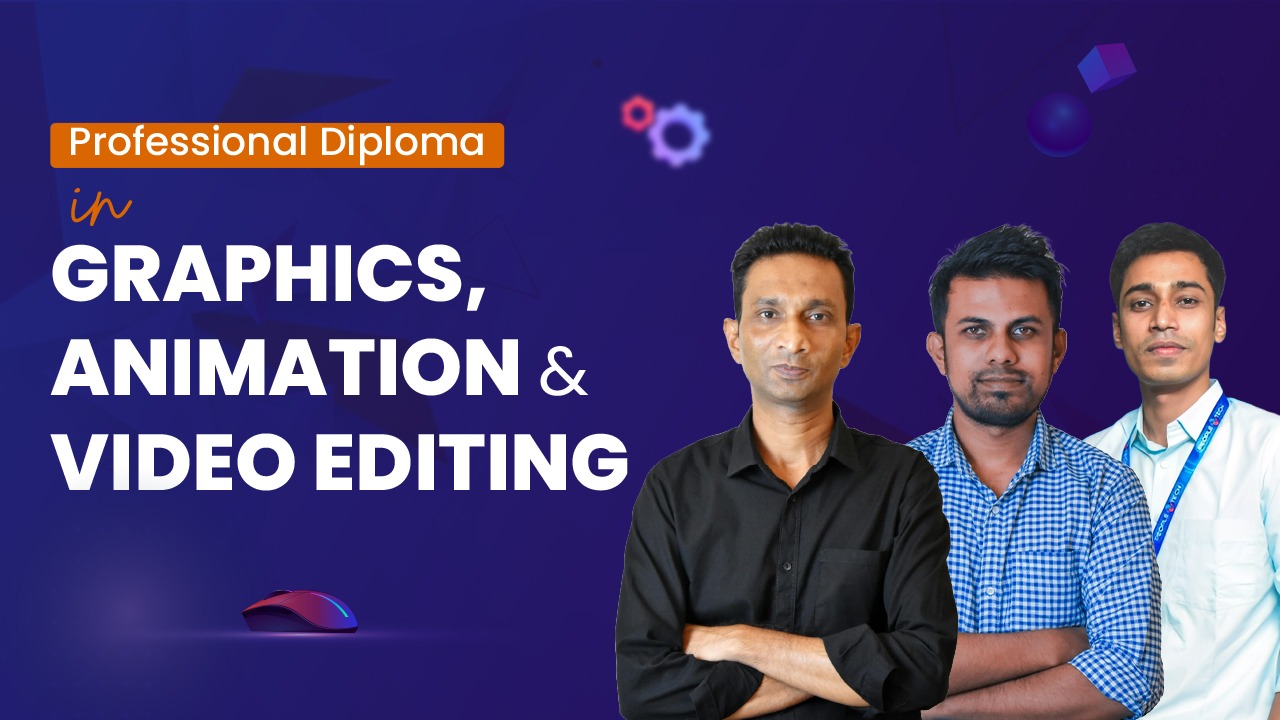 Professional Diploma in Graphics, Editing & Animation
